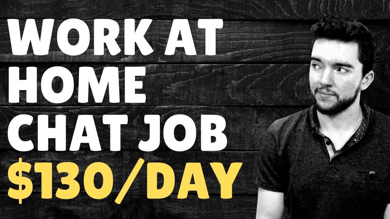 Work-From-Home Chat Jobs Paying $130/Day 2021